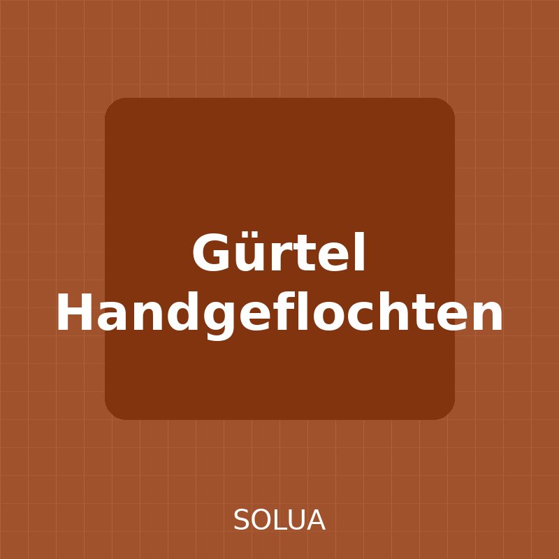 Gürtel Handgeflochten